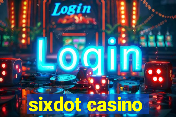 sixdot casino